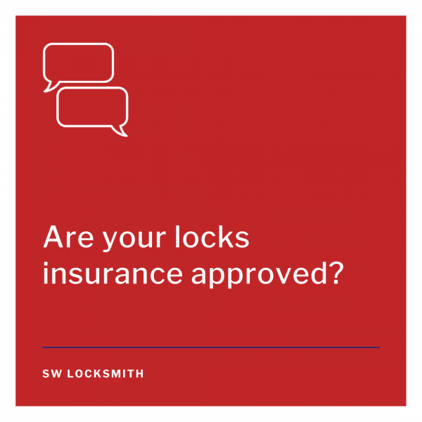 Insurance Approved Locks are your locks insurance approved
